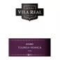 2016 Vila Real Touriga Franca Tinto